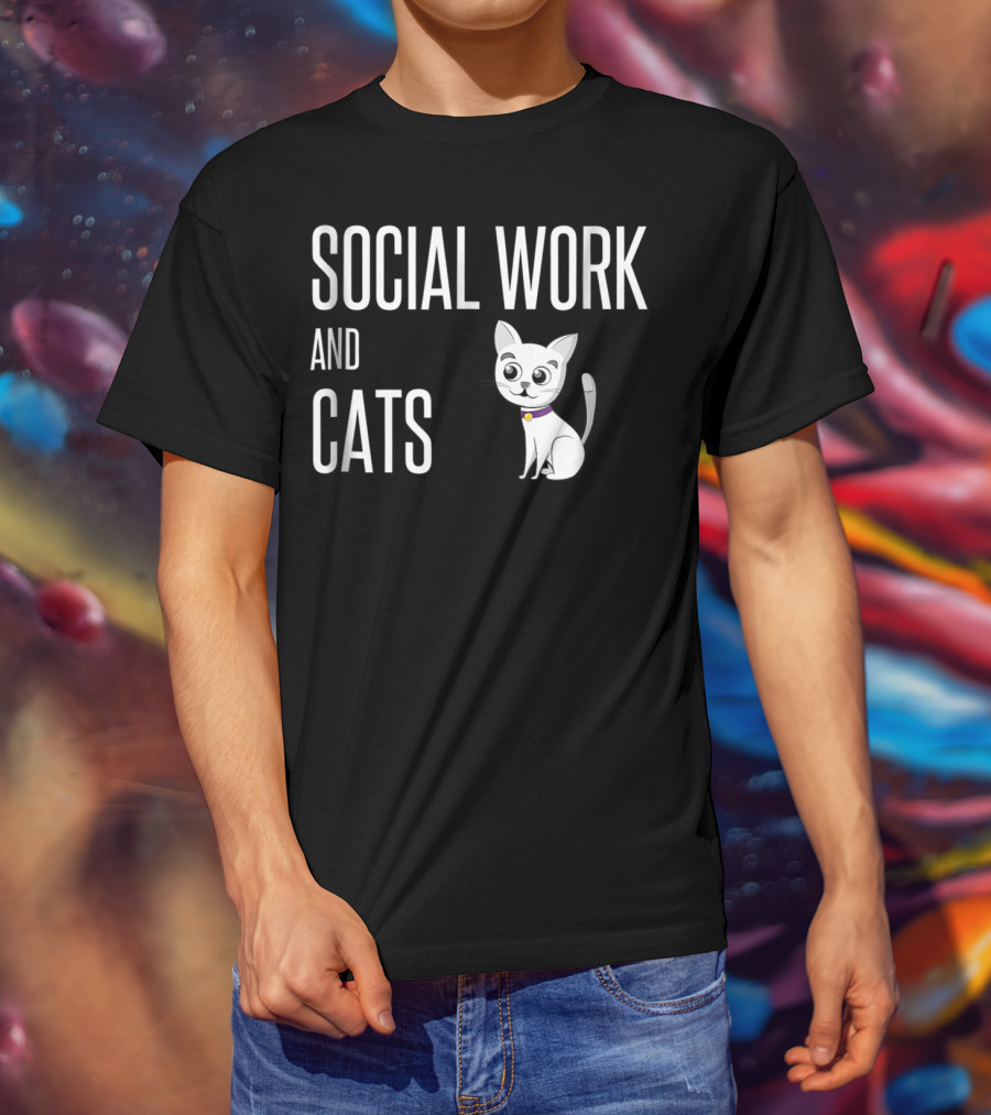 Social Work And Cats Lover Owner Worker Cat T-Shirt