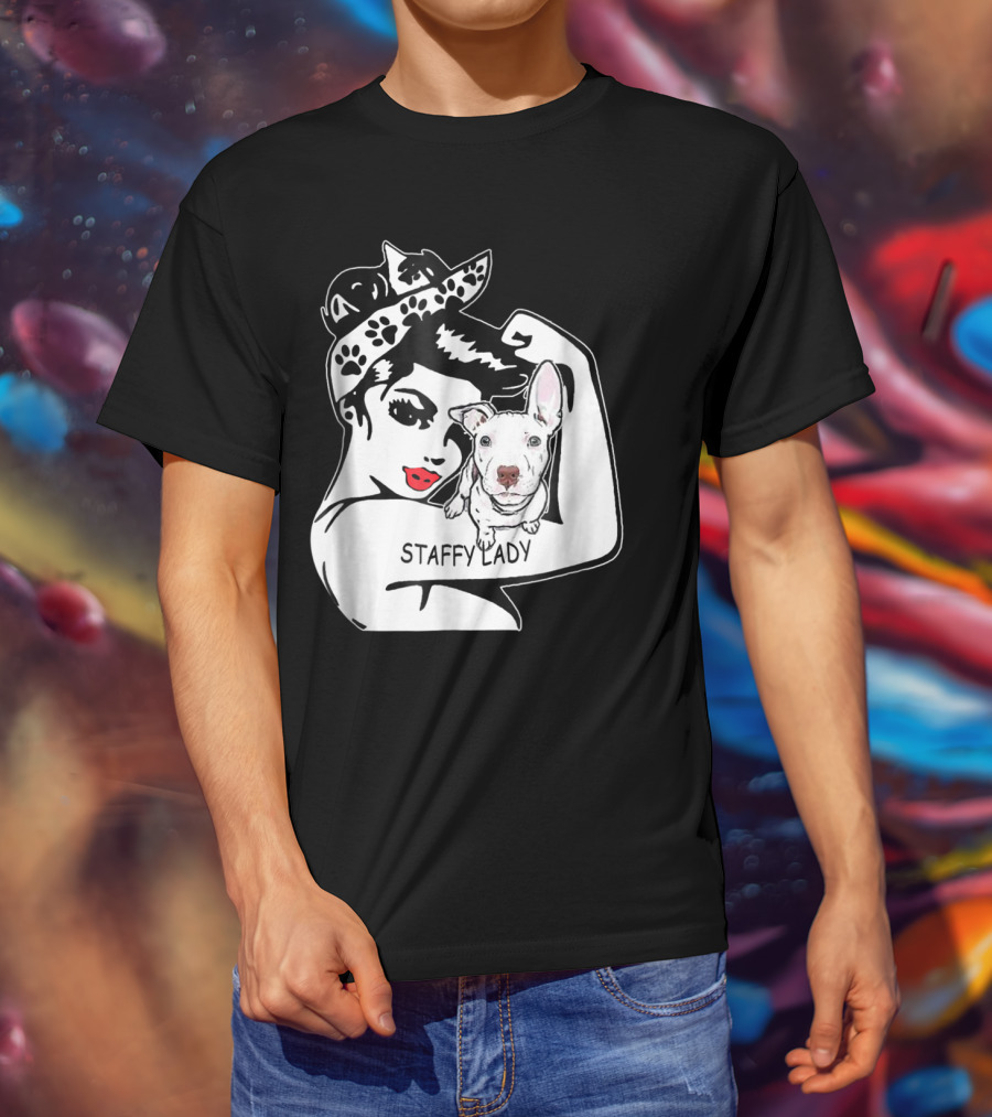 Staffy Lady Staffordshire Bull Terrier Strong Mom Birthday T-Shirt