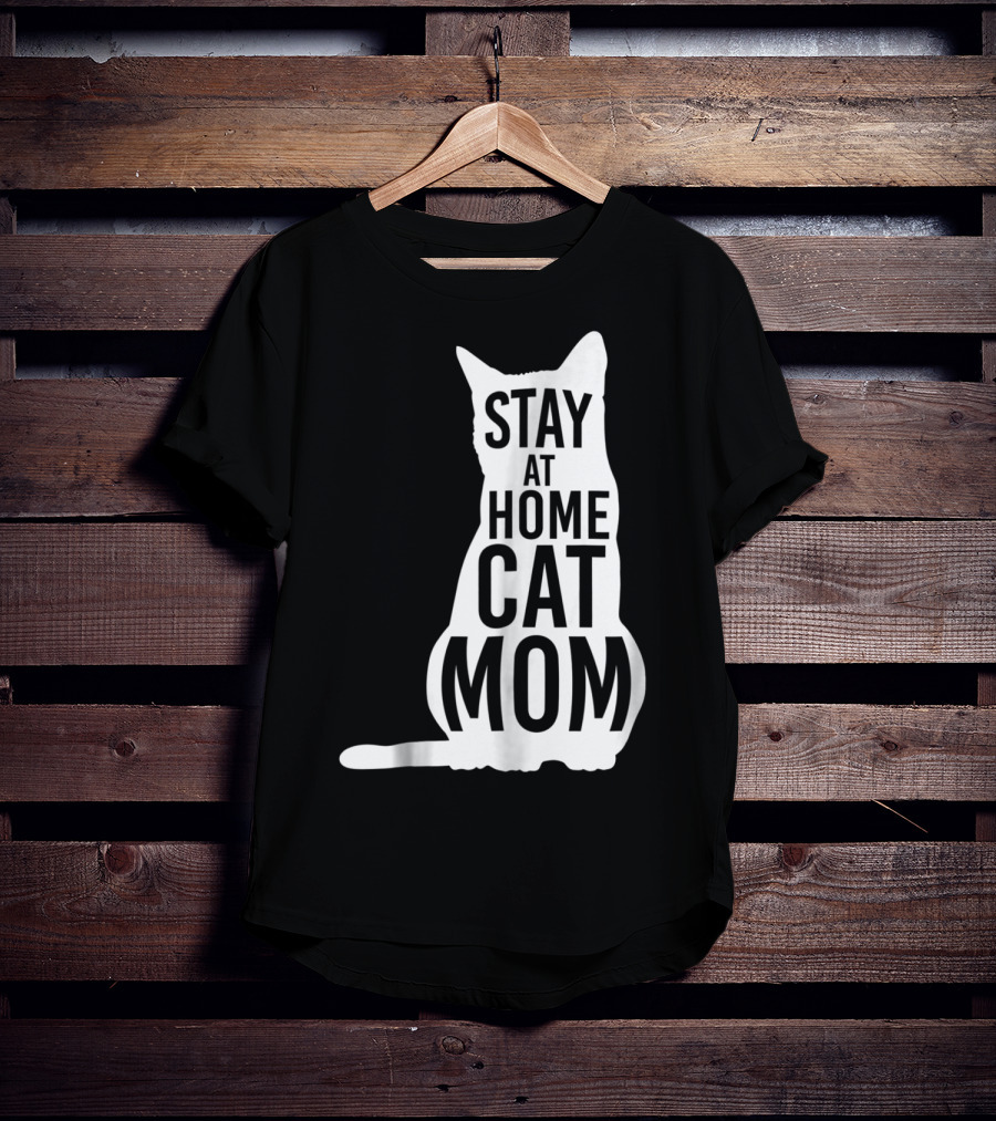 Stay At Home Cat Mom Silhouette For Cat Moms T-Shirt
