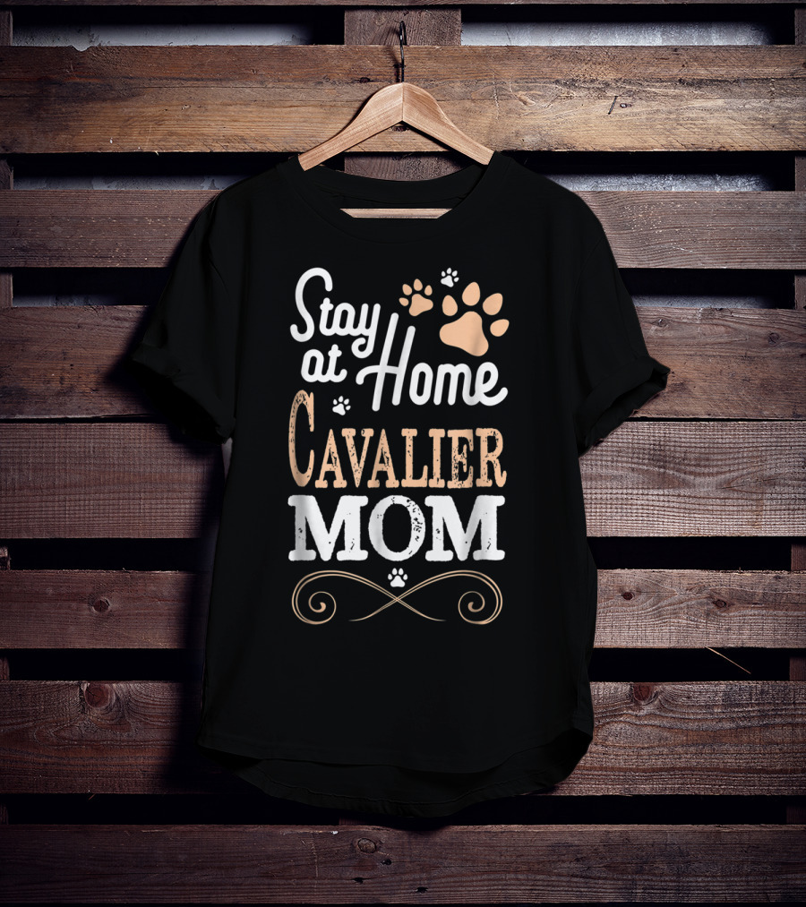 Stay At Home Cavalier Mom With Paw Prints And Swirls T-Shirt