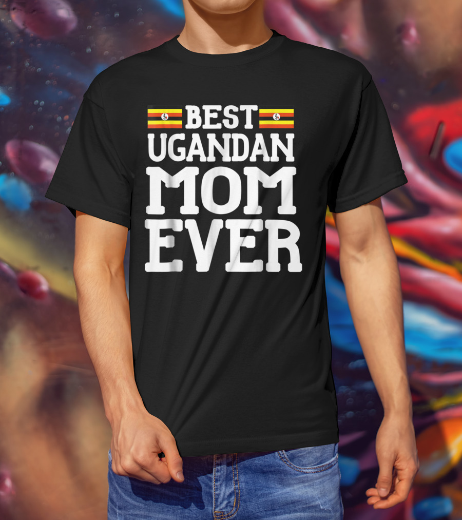 Best Ugandan Mom Ever With Flag Icons T-Shirt
