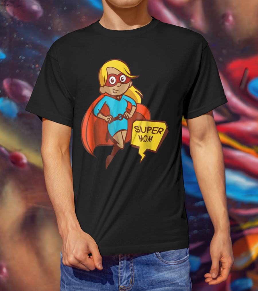 Super Mom T-Shirt