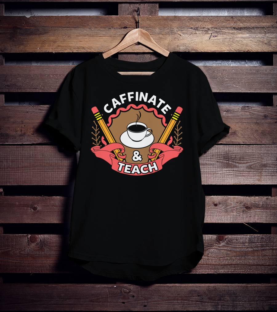 Caffinate And Teach Coffee Pencil Emblem Teacher Mom School T-Shirt