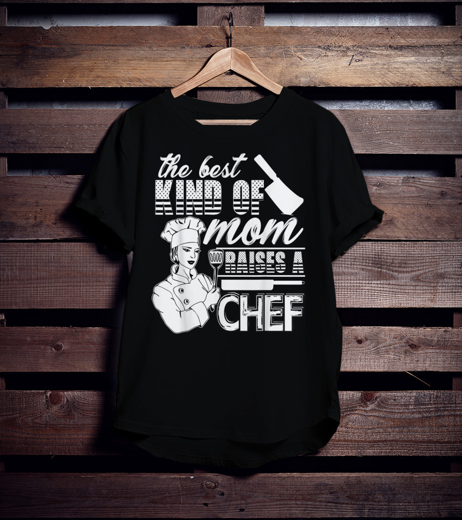 The Best Kind Of Mom Raises A Chef Chef Mom 90 Cooking Utensils T-Shirt