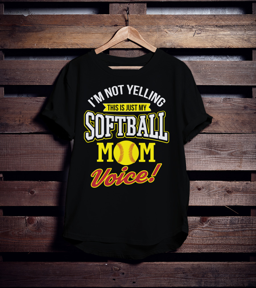 This Is Just My Softball Mom Voice I'm Not Yelling T-Shirt