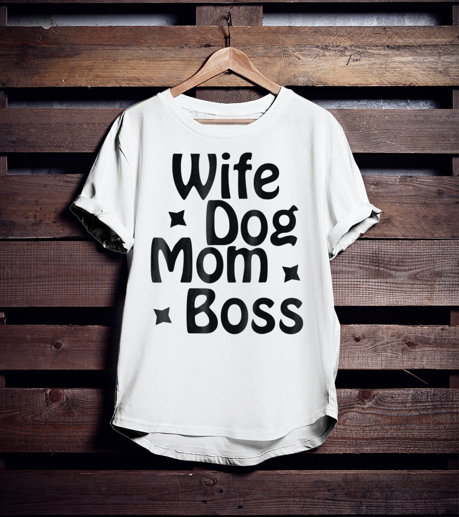 Wife Dog Mom Boss Star T-Shirt