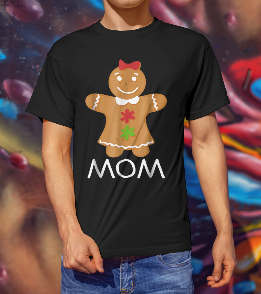 Gingerbread Mom Christmas Family Matching 69 T-Shirt