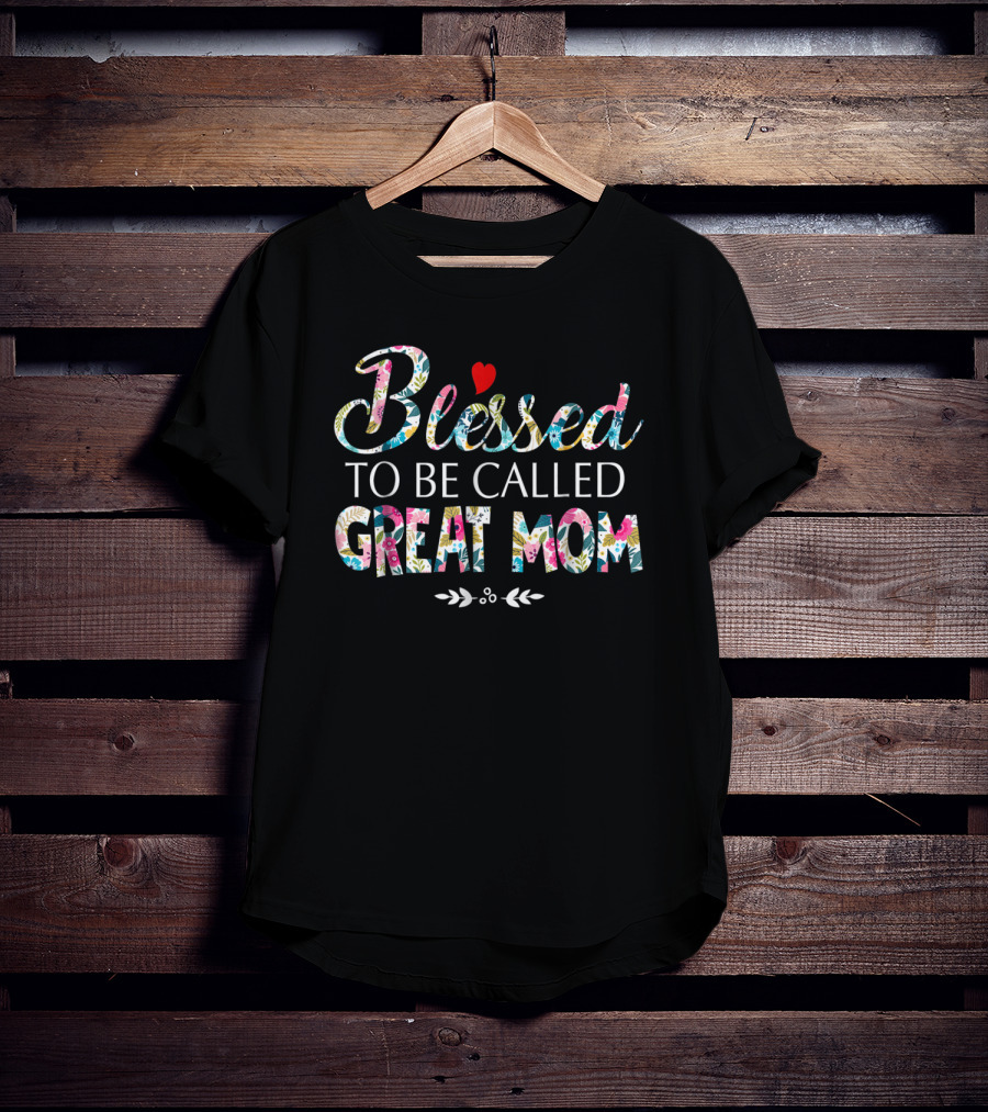 Blessed To Be Called Great Mom Women's T-Shirt