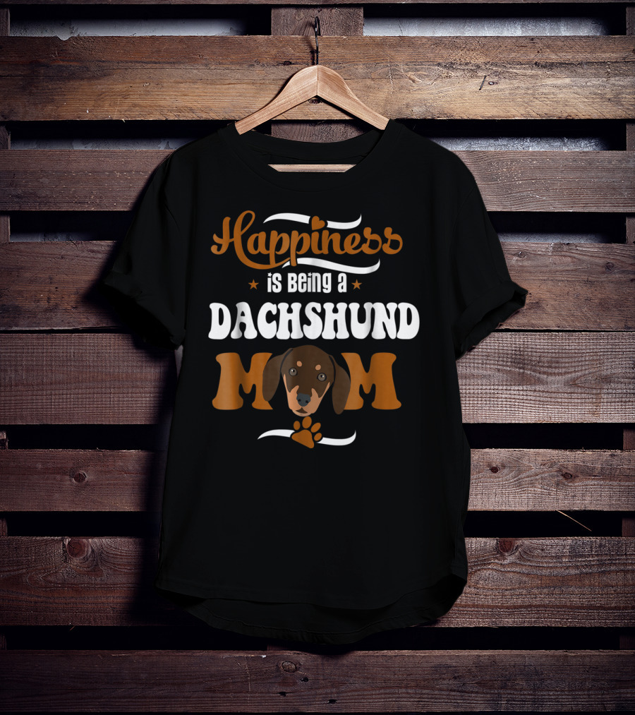 Happiness Is Being A Dachshund Mom T-Shirt