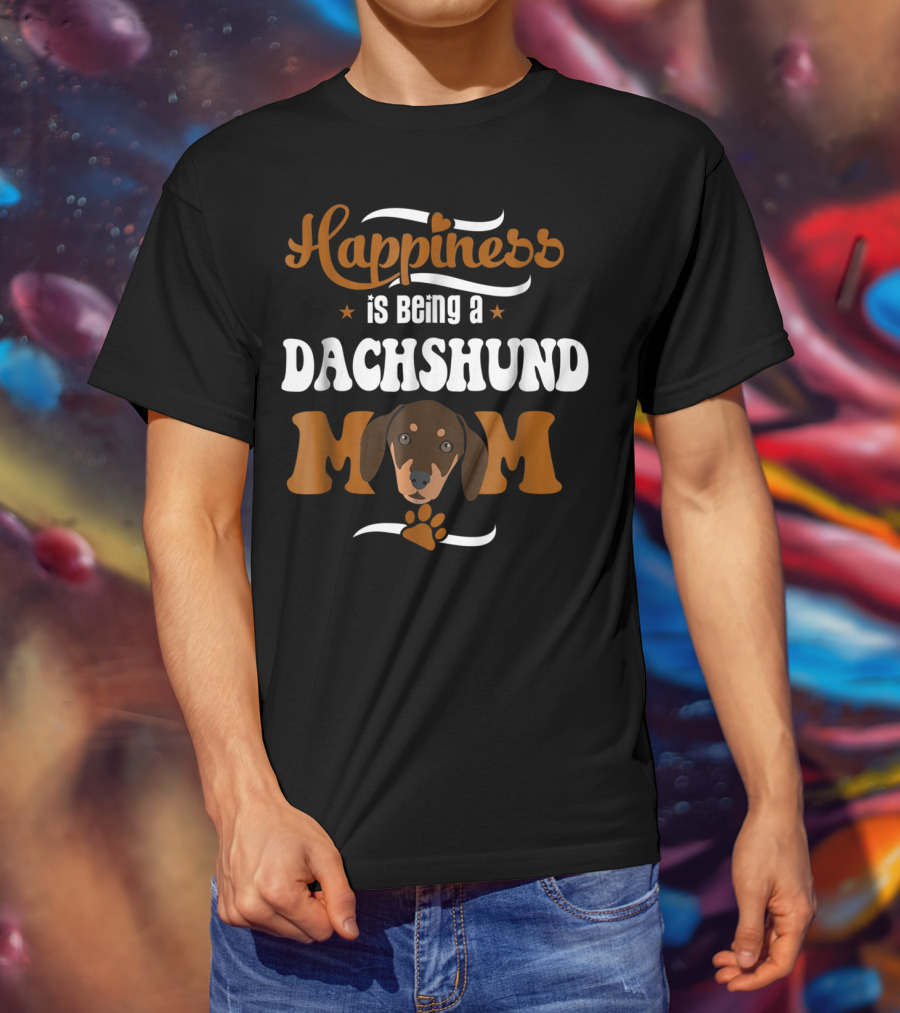Happiness Is Being A Dachshund Mom T-Shirt