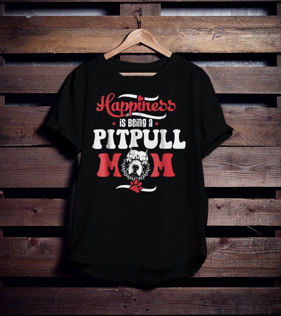 Happiness Is Being A Pitbull Mom Cute Pitbull Lover Dog Paw Prints T-Shirt