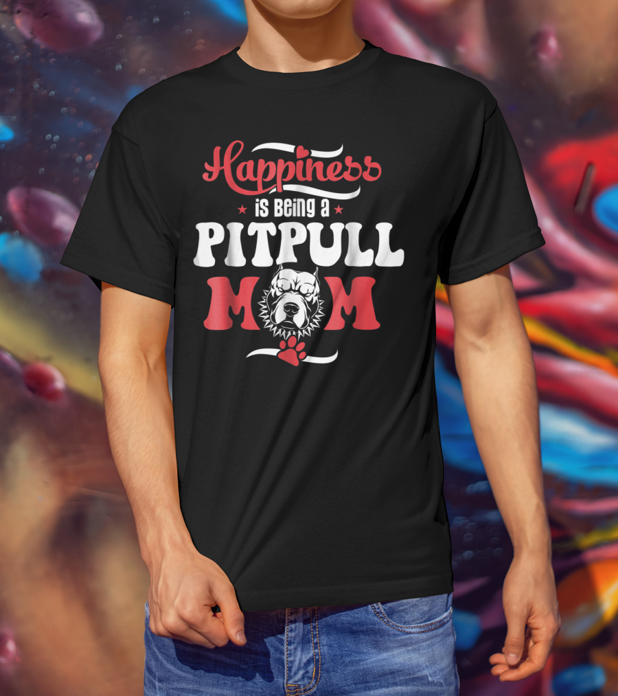 Happiness Is Being A Pitbull Mom Cute Pitbull Lover Dog Paw Prints T-Shirt