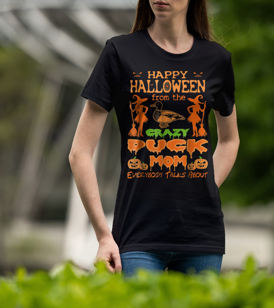 Happy Halloween From The Crazy Duck Mom Everybody Talks About T-Shirt