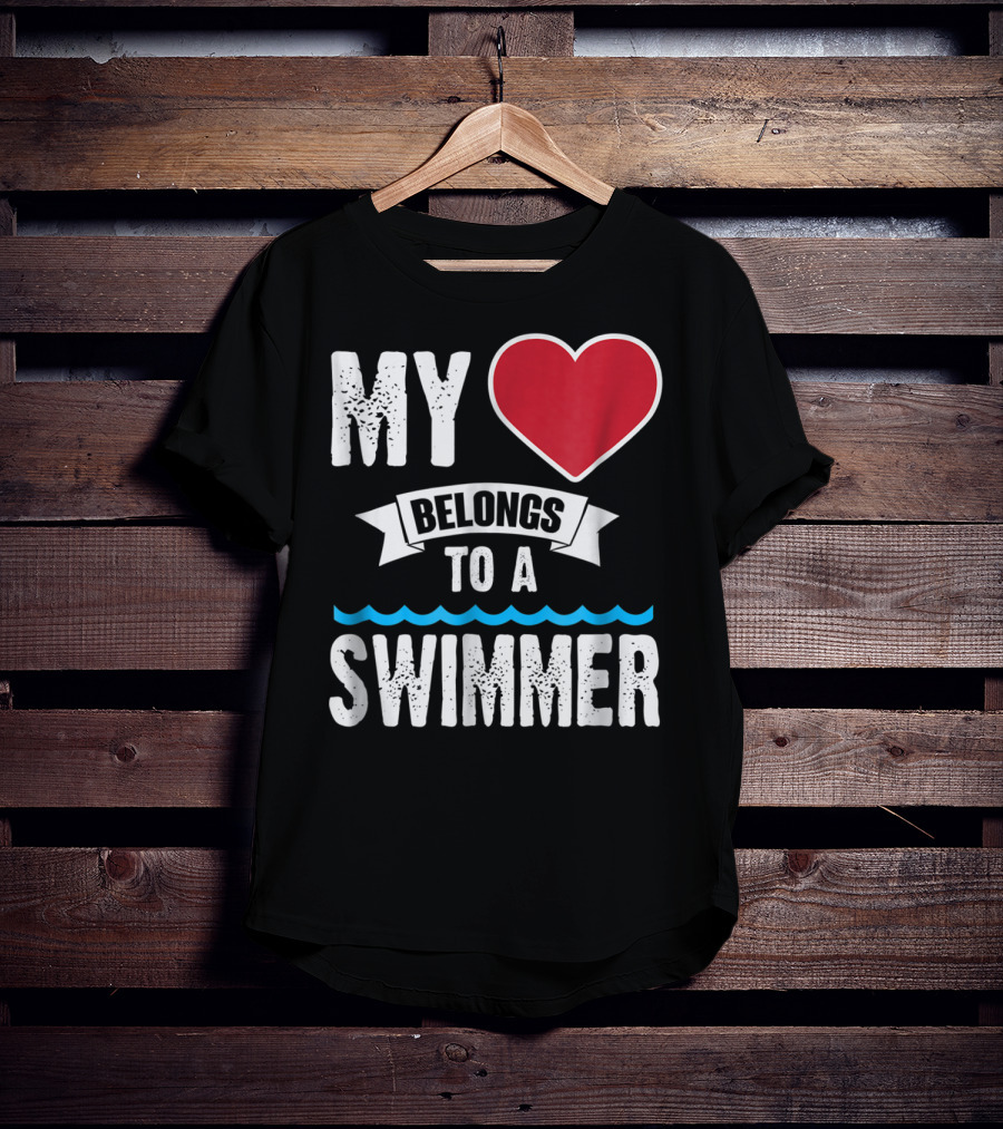 MY Heart Belongs To A Swimmer T-Shirt
