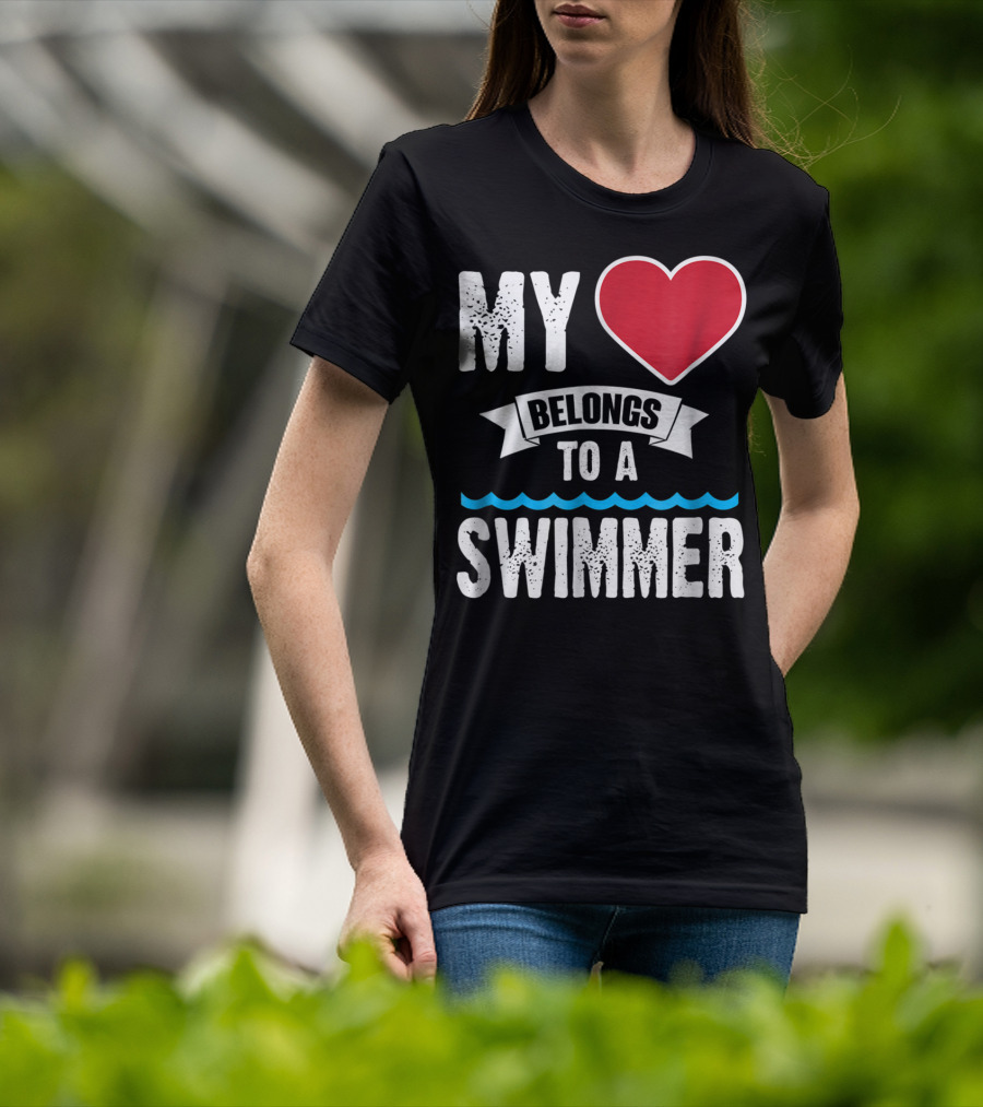 MY Heart Belongs To A Swimmer T-Shirt