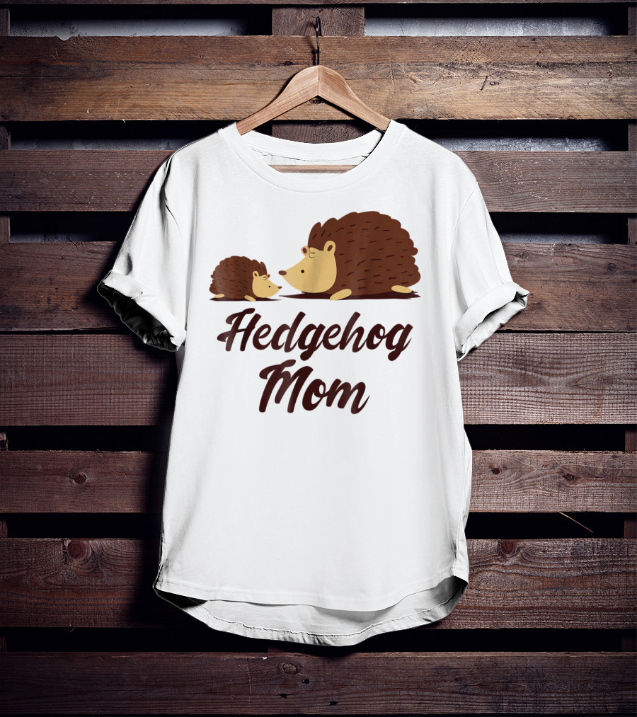 Hedgehog Mom With Cute Hedgehog T-Shirt