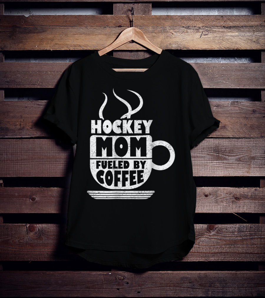 Hockey Mom Fueled By Coffee Sports Parentё T-Shirt