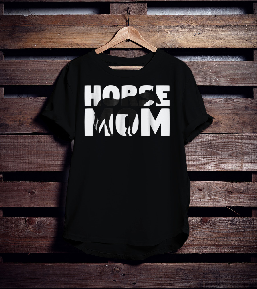 Horse Mom Horse Lover Mother Zoo Animal Horse Tee97 T-Shirt