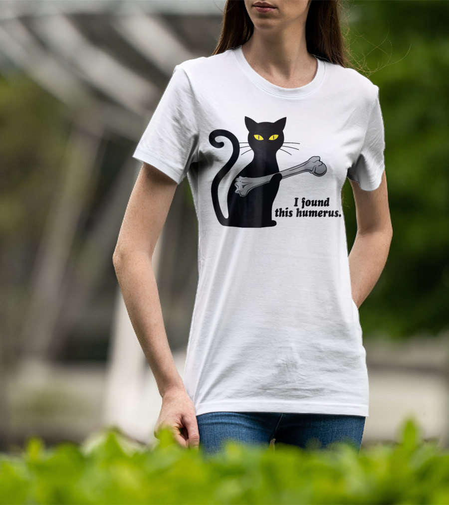 I Found This Humerus Funny Black Cat Mom Humourous Yellow Eyes Skeleton Bone T-Shirt