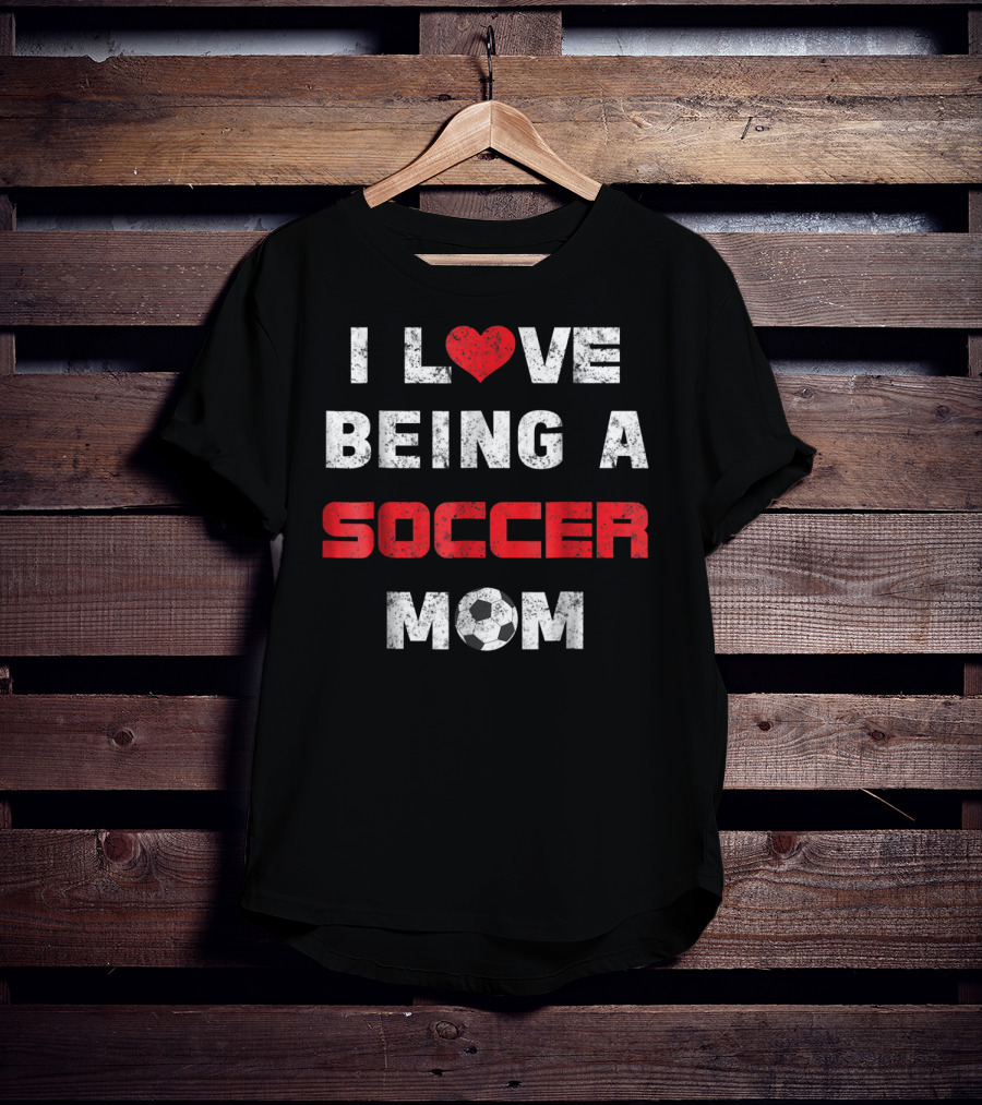 Love Being A Soccer Mom Weathered Heartball T-Shirt