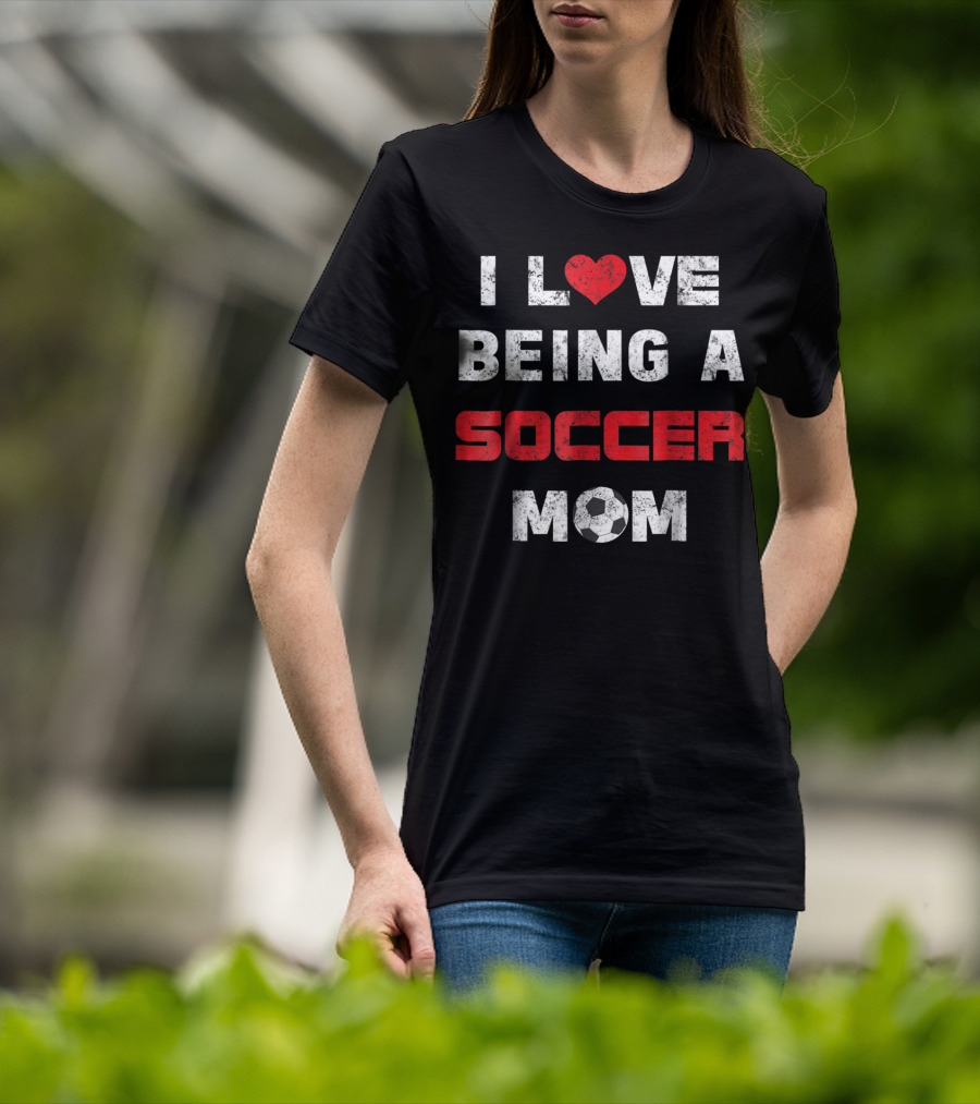Love Being A Soccer Mom Weathered Heartball T-Shirt