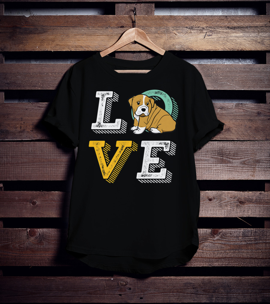 LOVE Bulldog Puppy For Dog Mom And Dad Pet Owner T-Shirt
