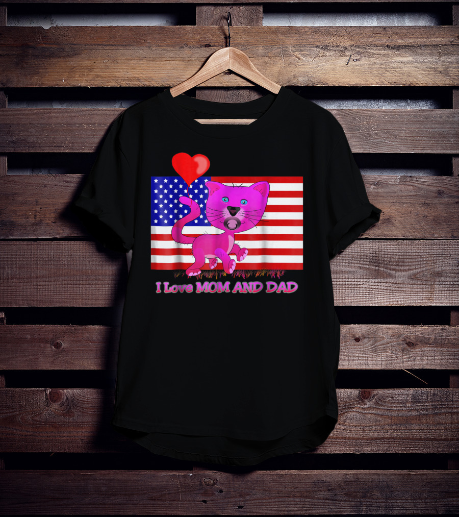 I Love Mom And Dad US Patriotic Pink Cat With Heart And Flag Background T-Shirt