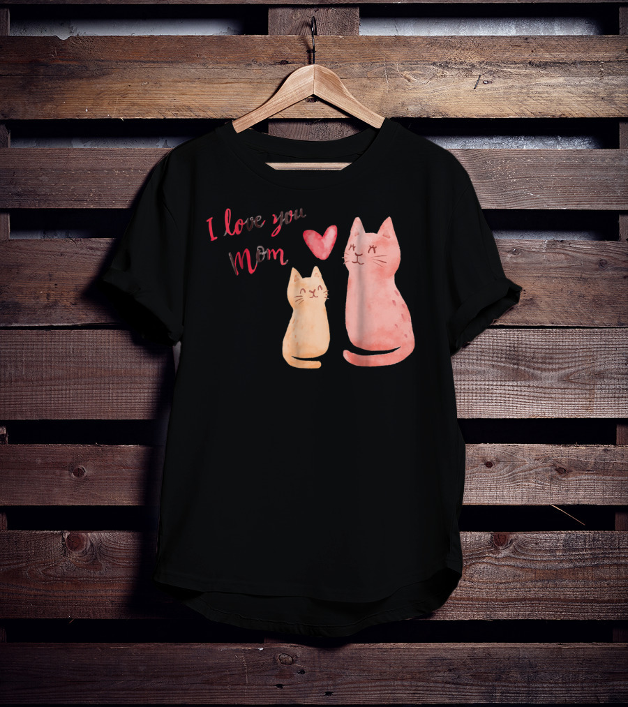 I Love You Mom Cats Heart T-Shirt