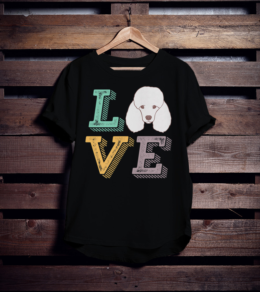 I Love Poodle Puppy Mom Cute Love Poodle T-Shirt