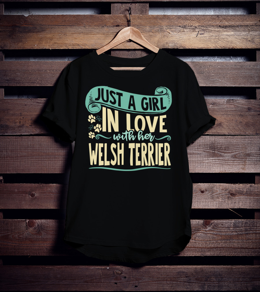 Just A Girl In Love With Her Welsh Terrier T-Shirt
