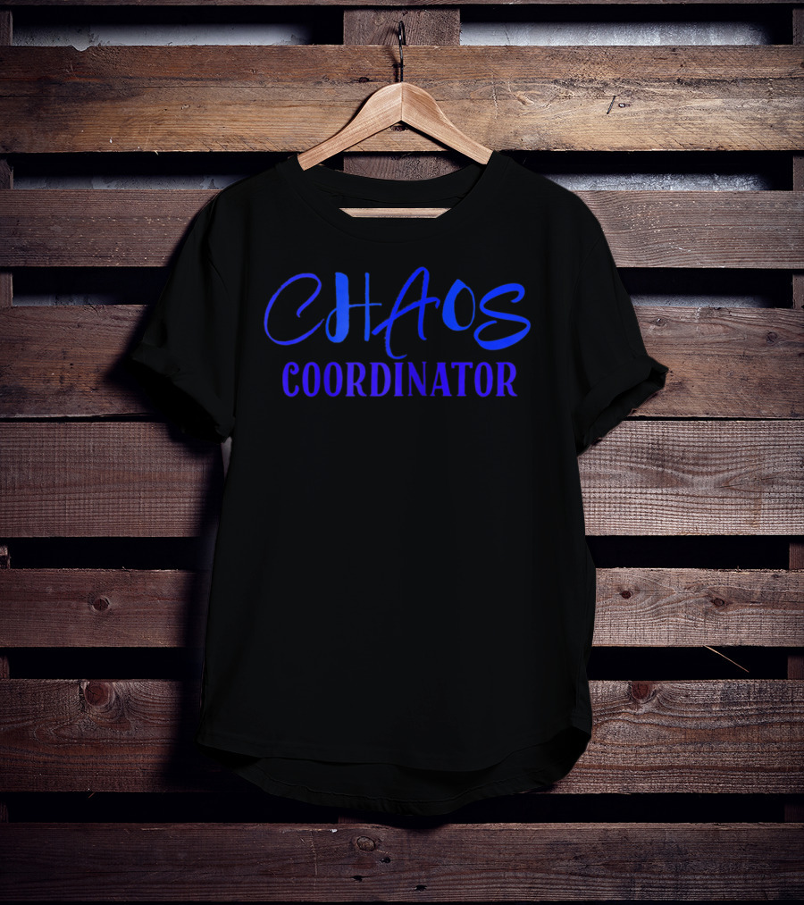 Chaos Coordinator Adult Funny Mom Life T-Shirt