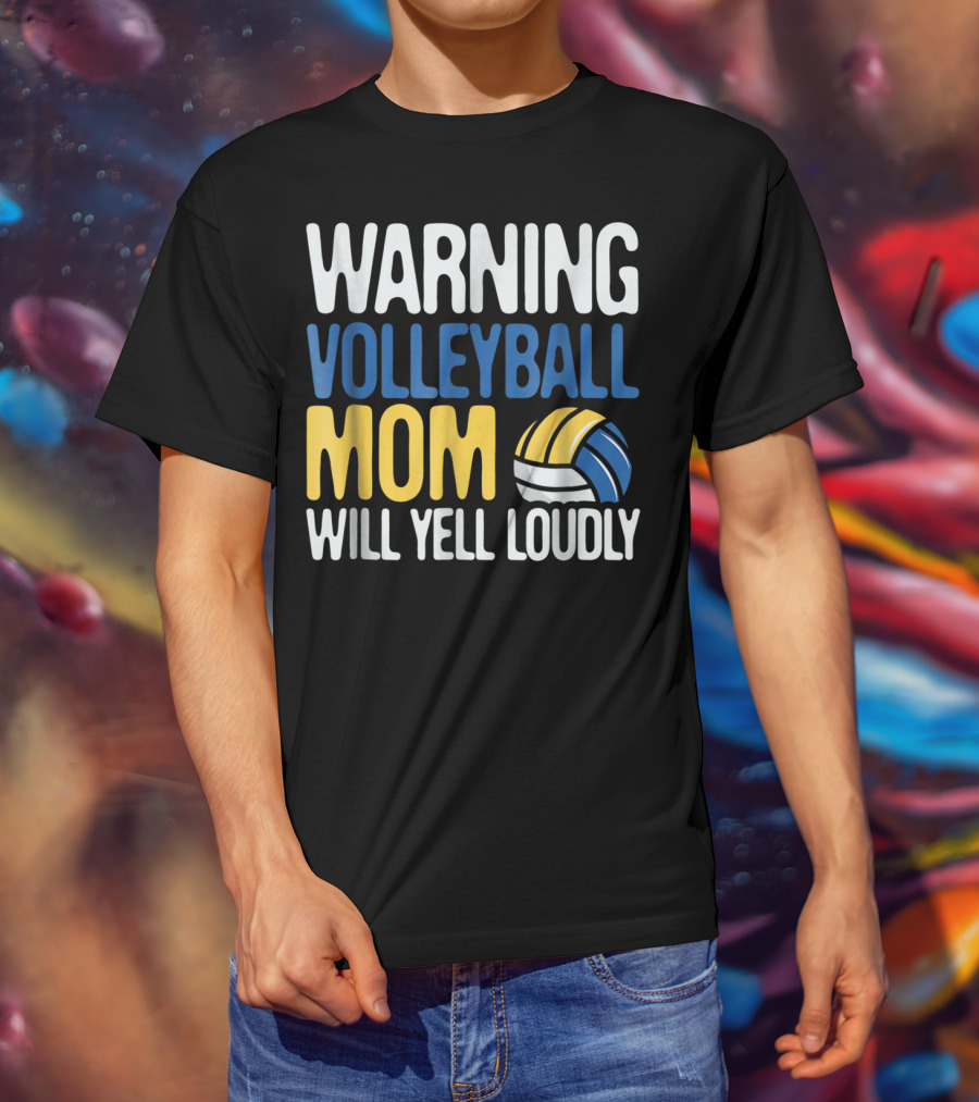 Warning Volleyball Mom Will Yell Loudly T-Shirt
