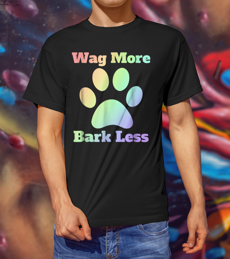 Wag More Bark Less Rainbow Paw Dog Mom Rescue Puppy Shelter T-Shirt