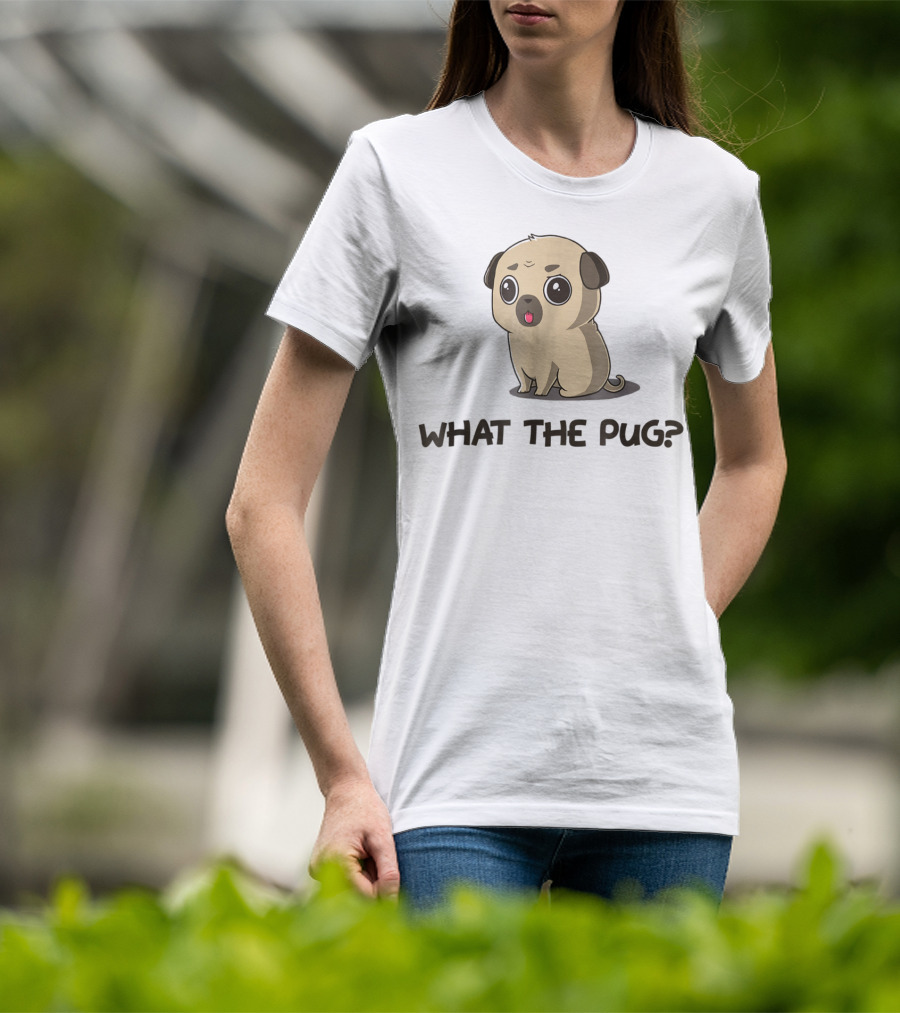 What The Pug Pug Lover Pug Cute Cartoon Pug With Big Eyes T-Shirt