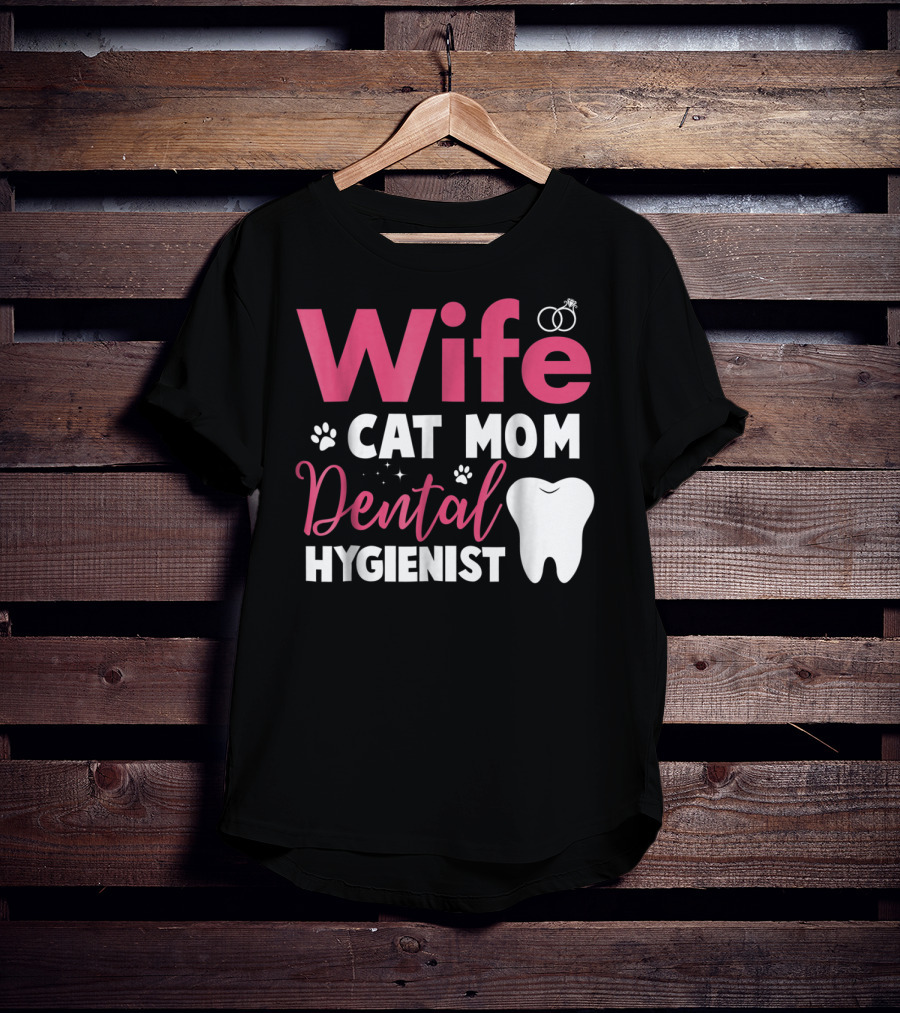 Wife Cat Mom Dental Hygienist Rings Paws Tooth T-Shirt