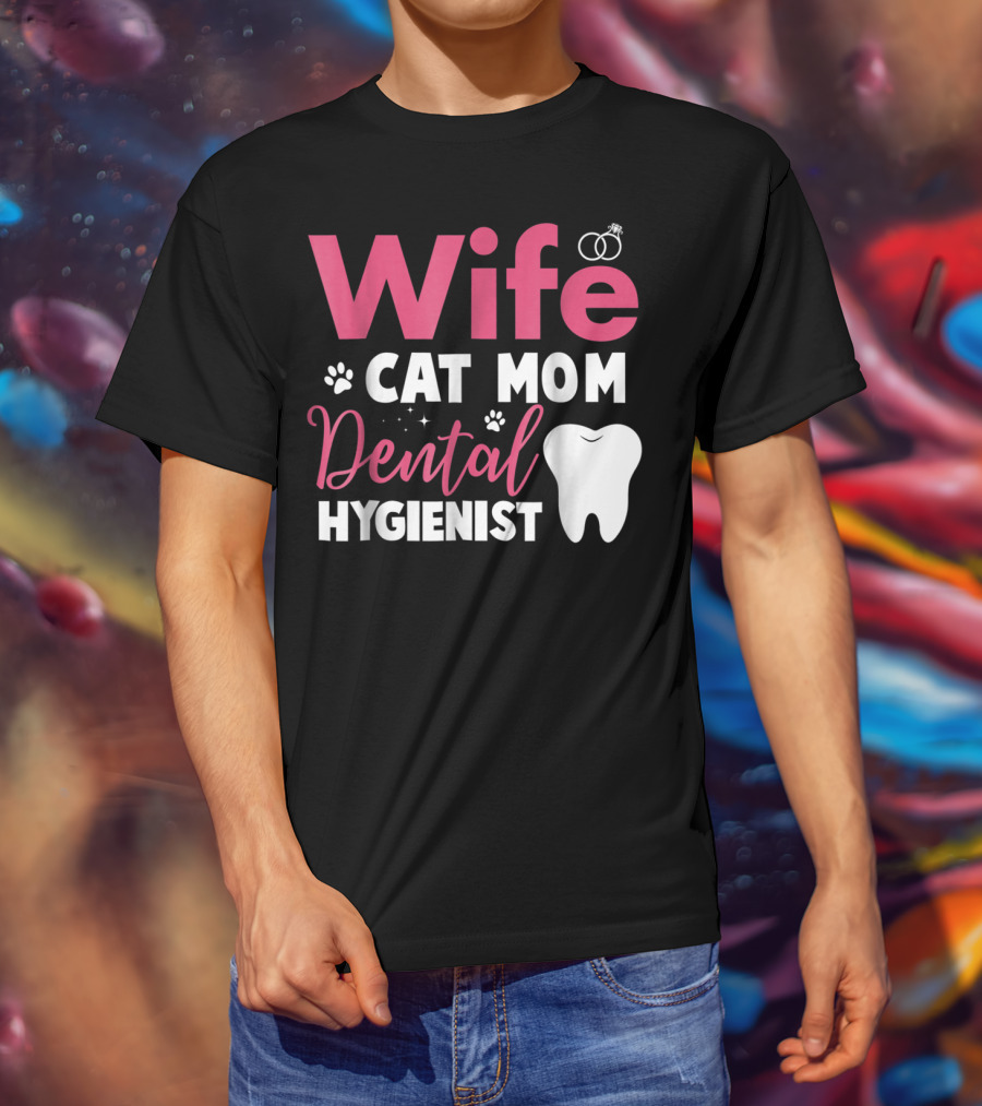 Wife Cat Mom Dental Hygienist Rings Paws Tooth T-Shirt