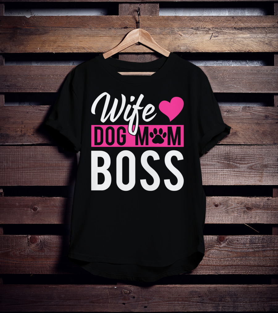 Wife Dog Mom Boss With Heart And Paw Prints T-Shirt