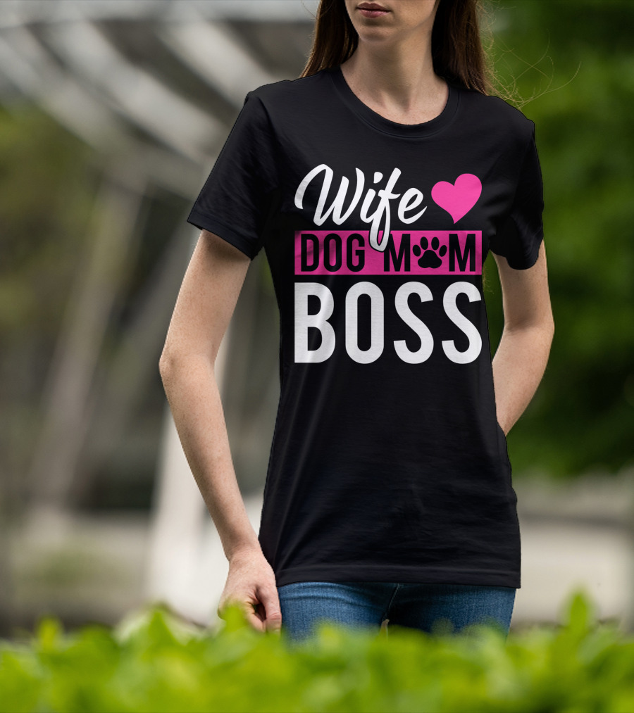 Wife Dog Mom Boss With Heart And Paw Prints T-Shirt