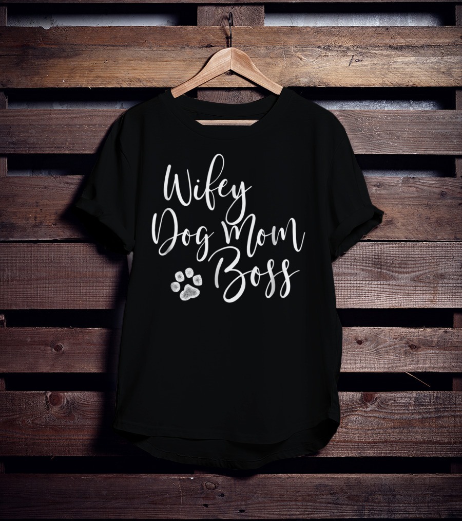 Wifey Dog Mom Boss Paw Prints T-Shirt