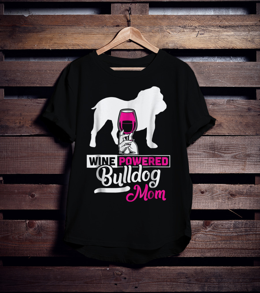 Wine Powered Bulldog Mom T-Shirt