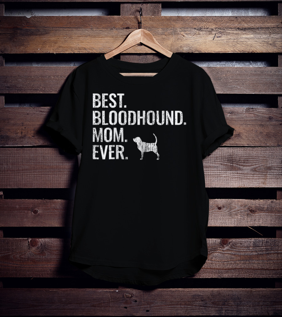 Best Bloodhound Mom Ever Cool Dog Owner 90s T-Shirt