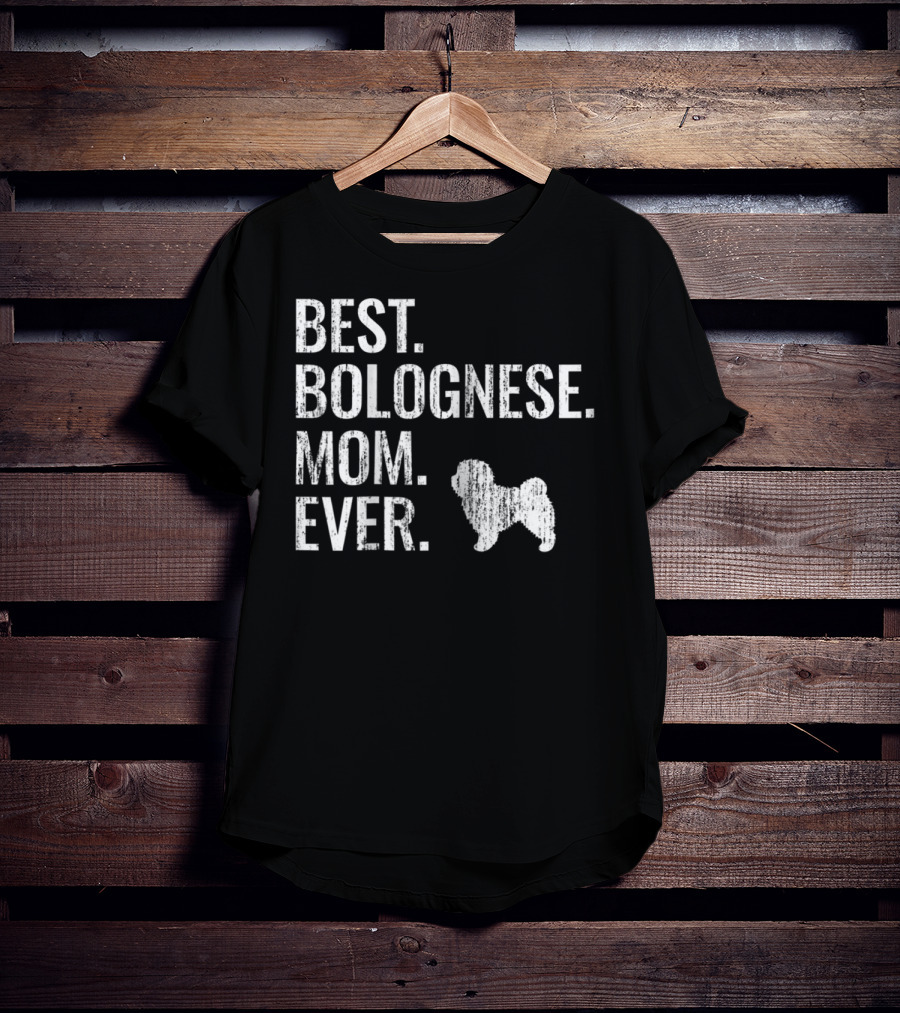 Best Bolognese Mom Ever Cool Dog Owner Bolognese T-Shirt