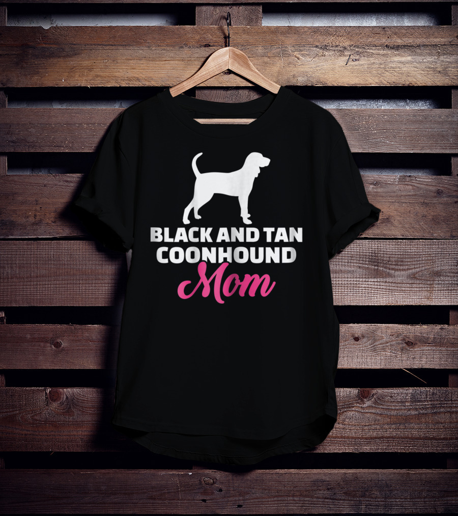 Black And Tan Coonhound Mom T-Shirt