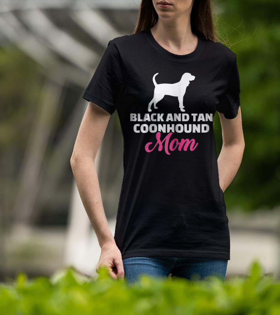 Black And Tan Coonhound Mom T-Shirt