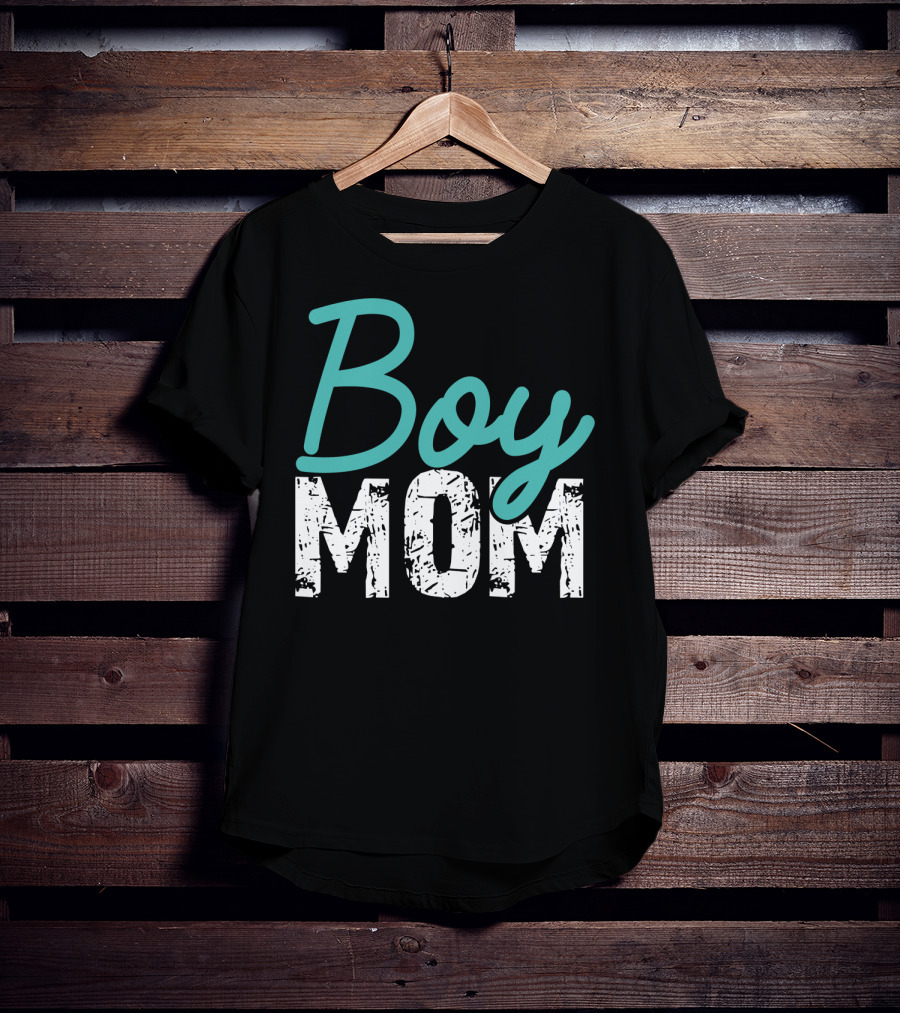 Boy Mom Mother Of Boy Gift For Womens Mom Of Boy T-Shirt