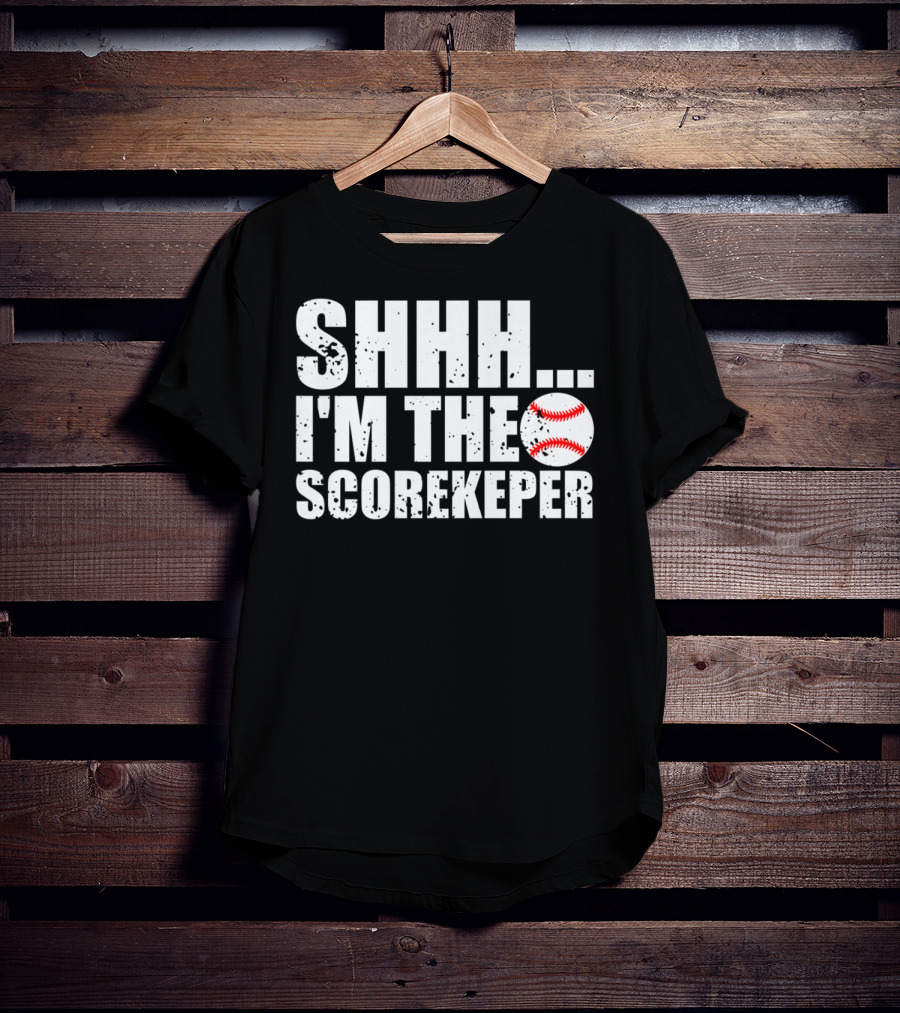 SHHH I'm The Scorekeeper Funny Cool Baseball T-Shirt