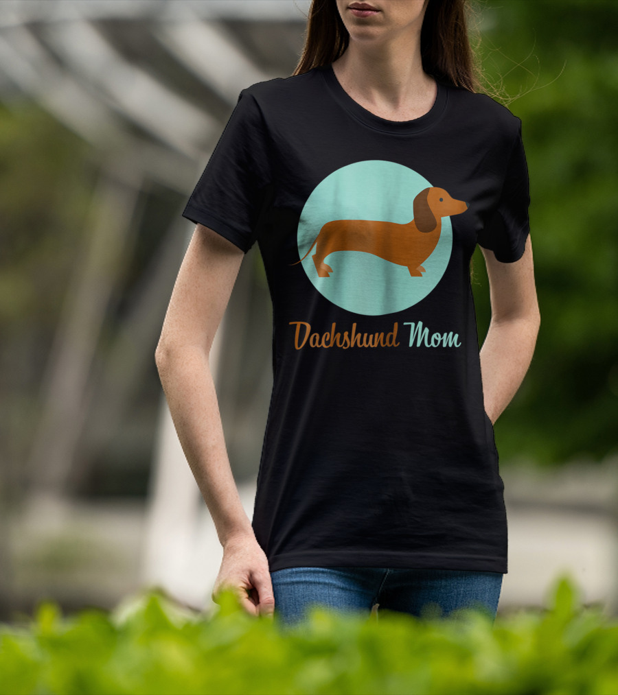 Dachshund Mom Weiner Dog Lover Mommy Tee62 T-Shirt