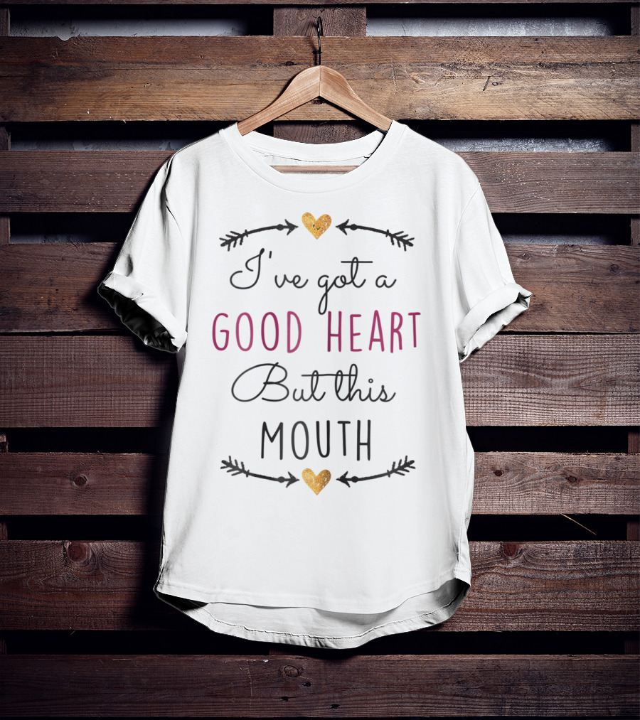 I've Got A Good Heart But This Mouth Christian Humor 42 T-Shirt