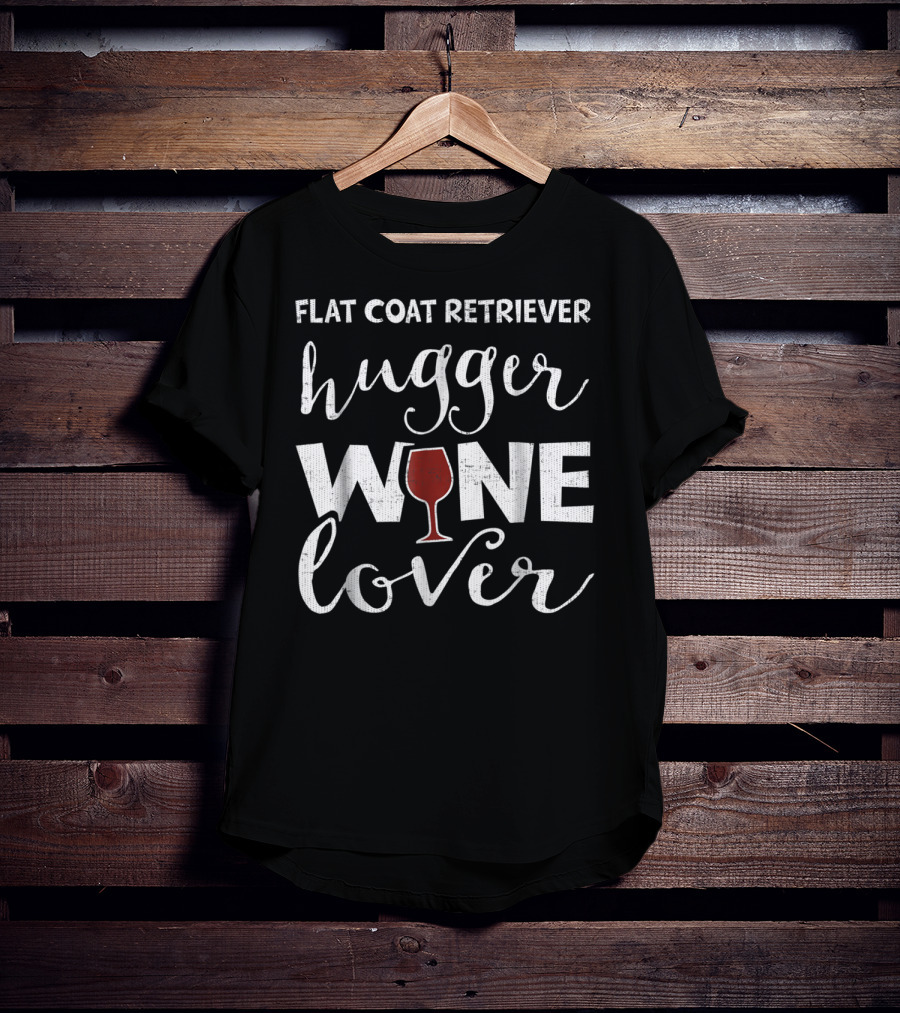 Flat Coat Retriever Hugger Wine Lover T-Shirt