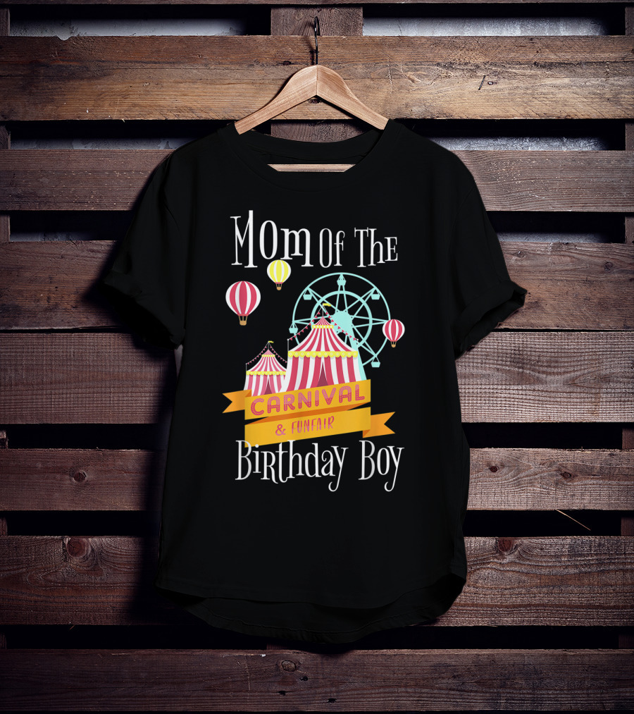 Mom Of The Carnival And Funfair Birthday Boy T-Shirt
